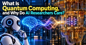 What Is Quantum Computing, and Why Do AI Researchers Care?