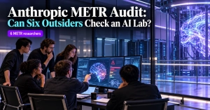 Anthropic METR Audit: Can Six Outsiders Check an AI Lab?